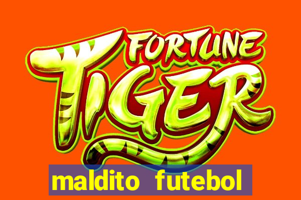 maldito futebol clube dublado download